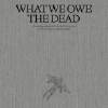 What We Owe the Dead (a philosophical novel)