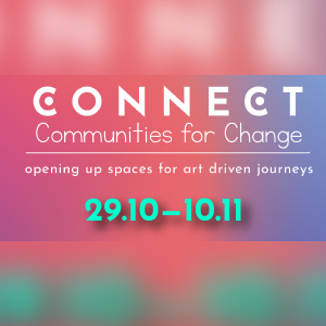 Opening of the arts exhibition: CONNECT - Communities for Change 